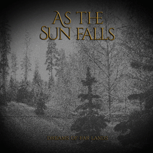 As The Sun Falls : Dreams of Far Lands